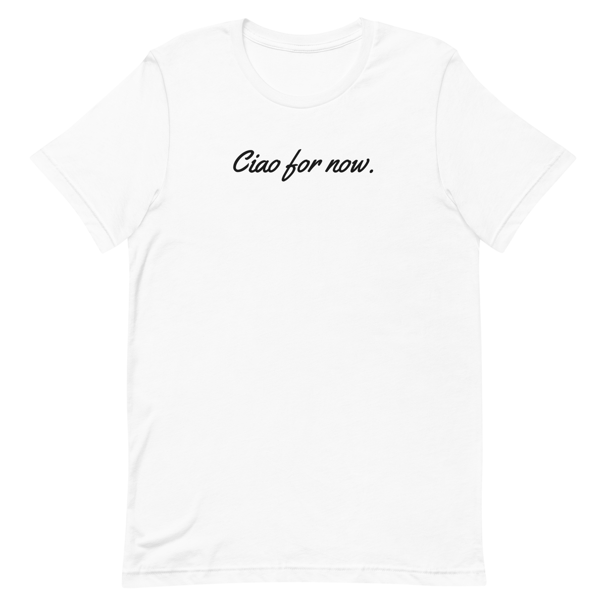Ciao For Now tee, white, front print flat lay