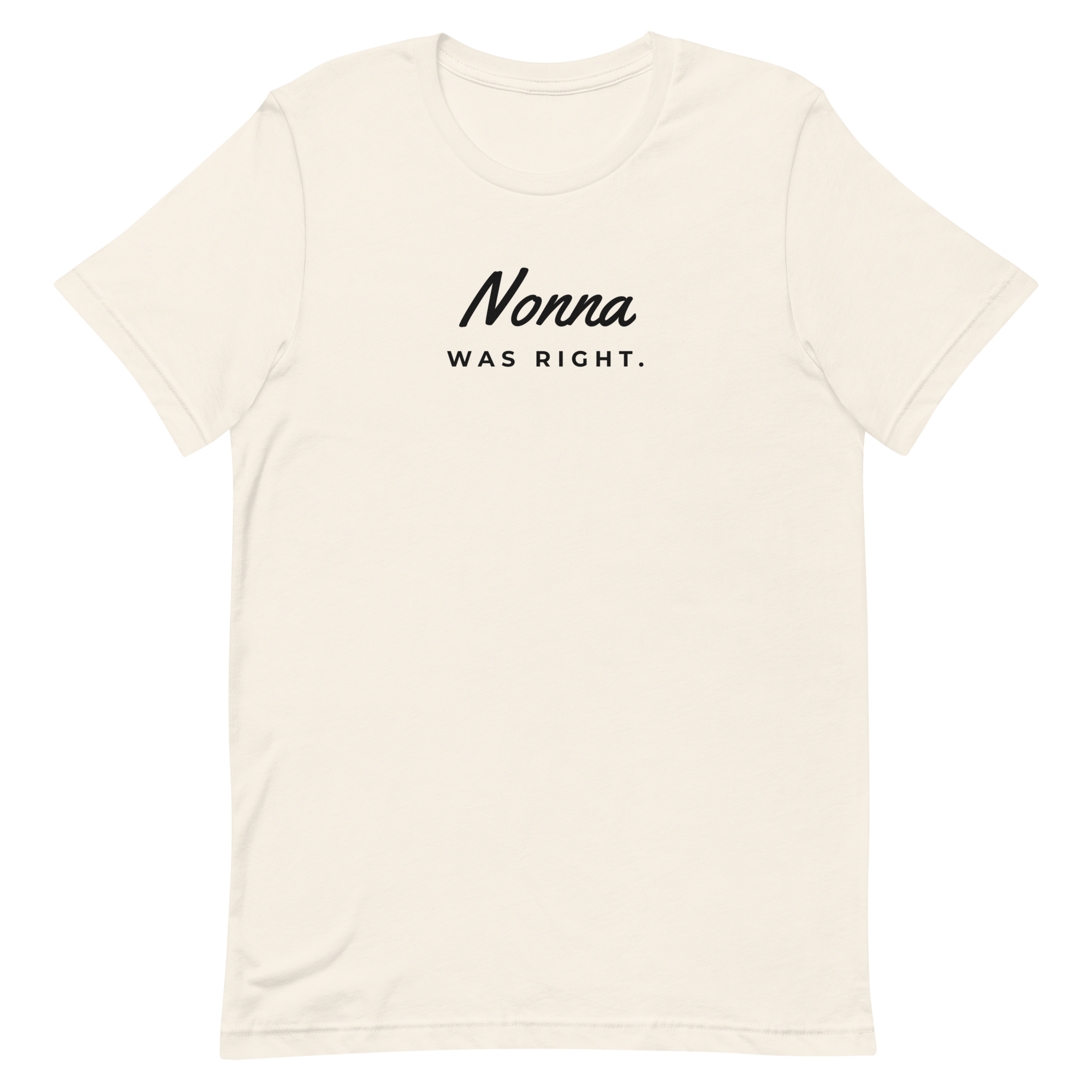 Nonna Was Right tee, vintage white, front print flat lay