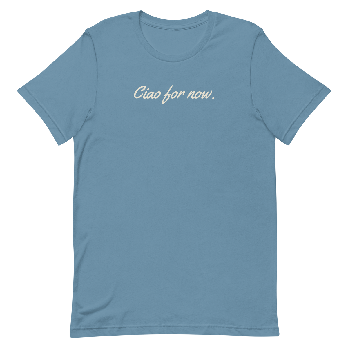 Ciao For Now tee, steel blue, front print flat lay