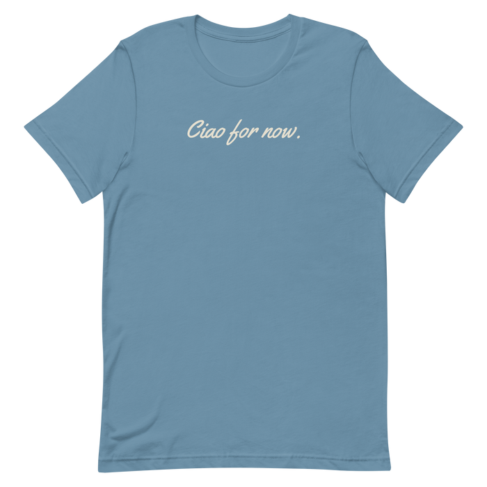 Ciao For Now Tee — Steel Blue
