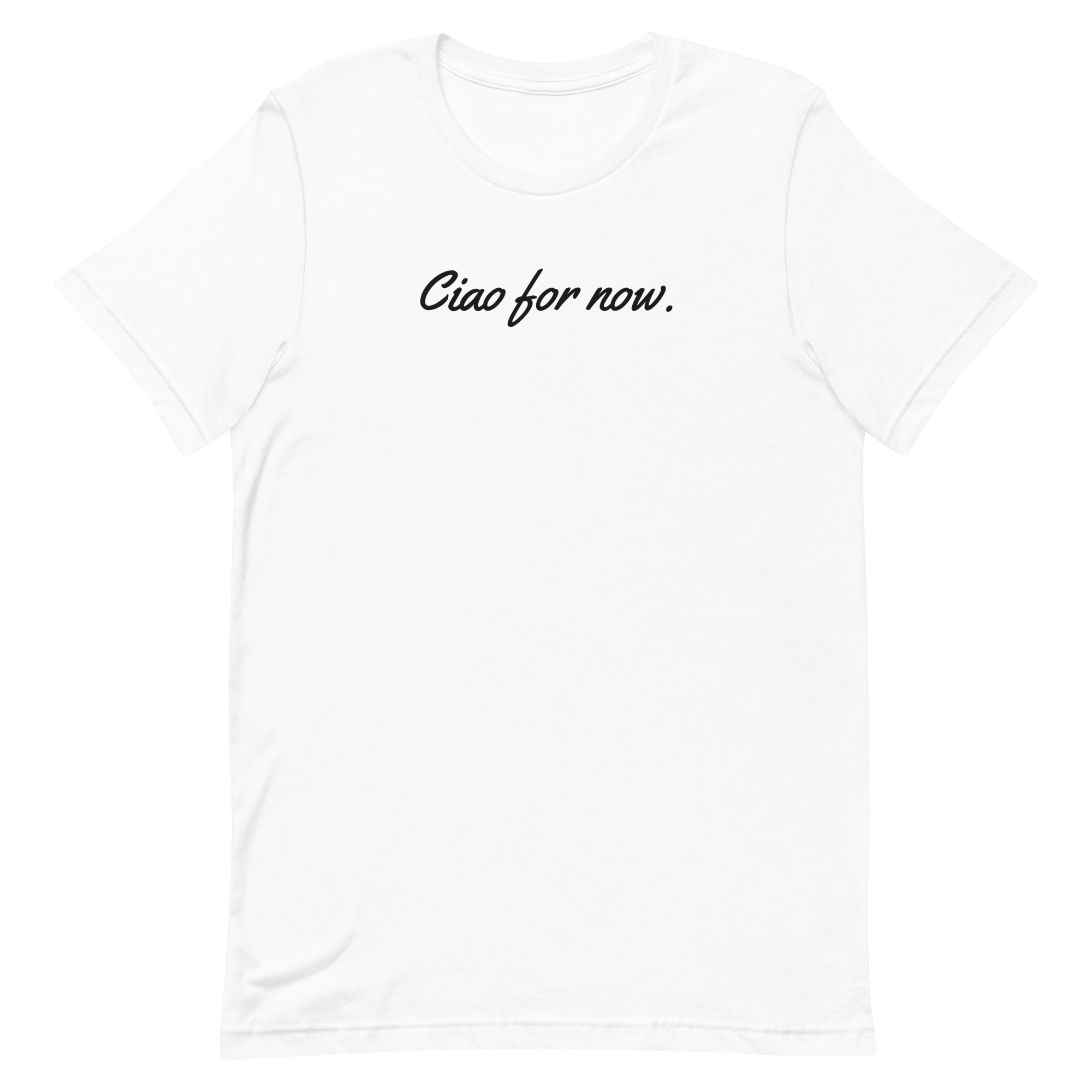 Ciao For Now tee, white, front print flat lay