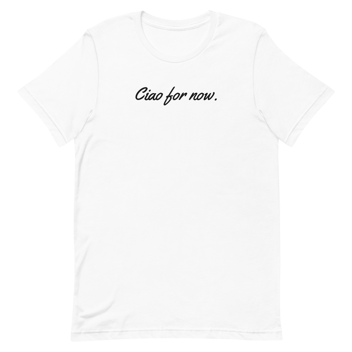 Ciao For Now Tee — White