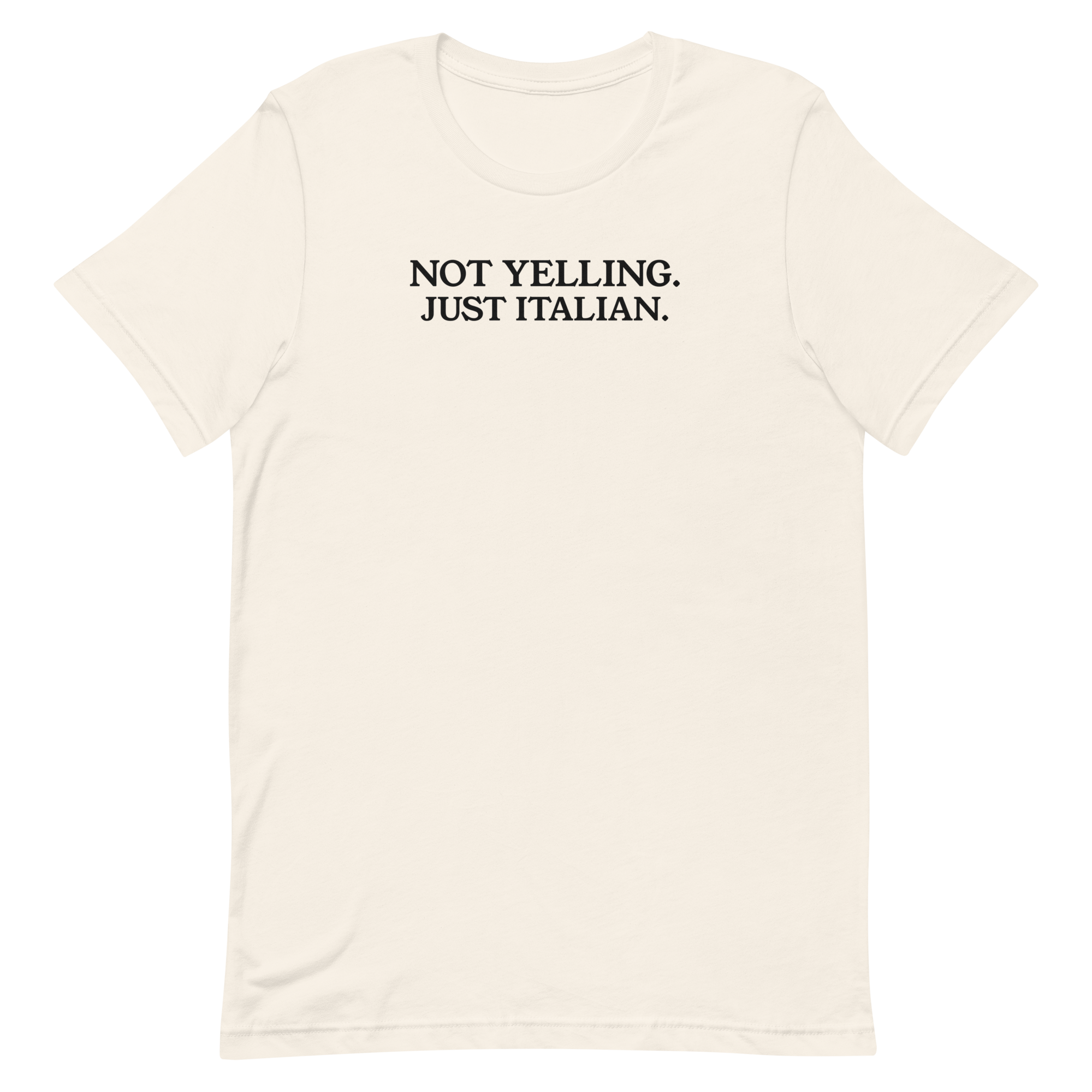 Not Yelling Just Italian tee, vintage white, front print flat lay