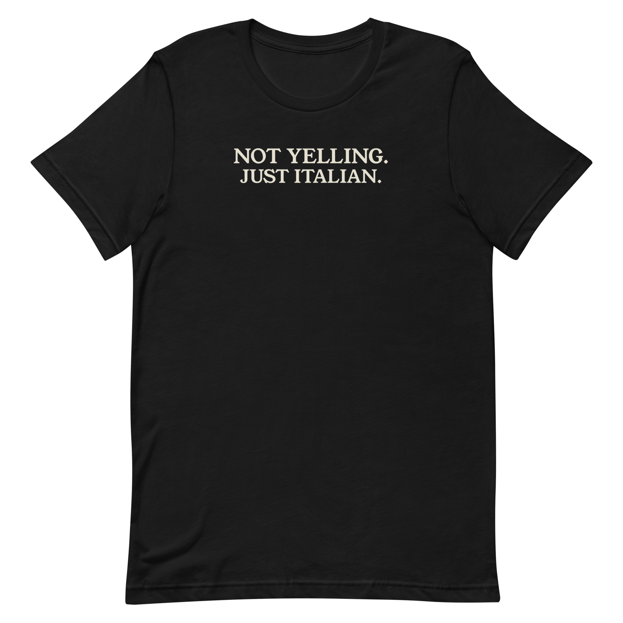 Not Yelling Just Italian tee, black, front print flat lay