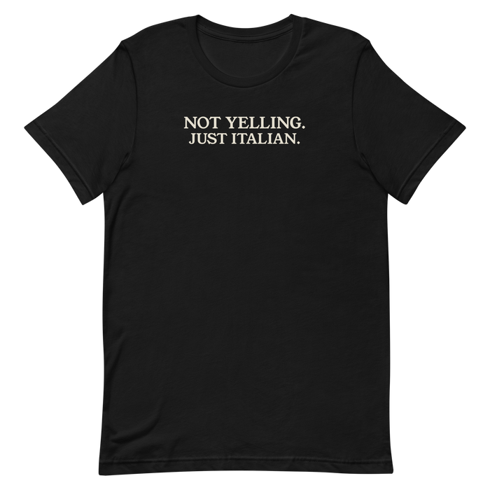 Not Yelling Just Italian Tee — Black