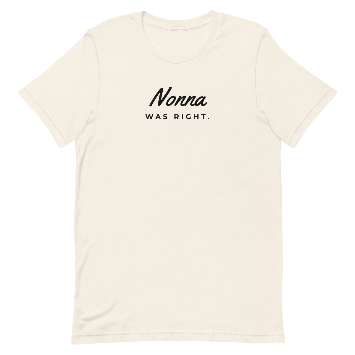 Nonna Was Right tee, vintage white, front print flat lay